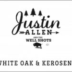 White Oak & Kerosene – Justin Allen and the Well Shots
